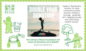 Get Your Donation MATCHED for NYC Climate Resiliency - Big Reuse