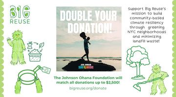 Get Your Donation MATCHED for NYC Climate Resiliency - Big Reuse