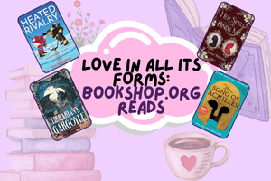 Love in All its Form - Bookshop.org Reads - Big Reuse