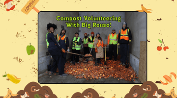 Recurring Weekly & Monthly Compost Volunteer Events with Big Reuse! - Big Reuse