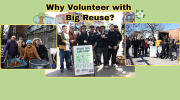 Why Volunteer with Big Reuse? - Big Reuse